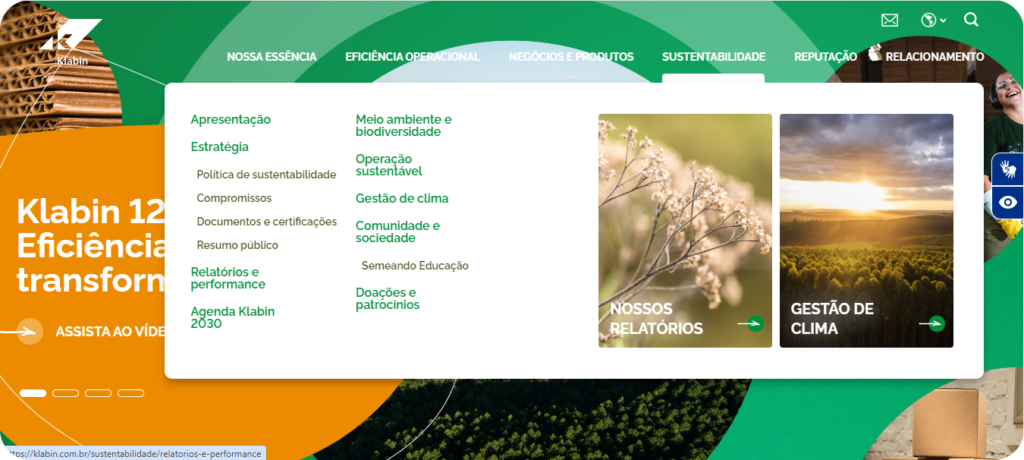 A Klabin S.A, produtora e exportadora de papéis, é considerado um dos maiores benchmarking em responsabilidade corporativa, com um site informando sua performance, agendas de sustentabilidade, políticas de sustentabilidade e certificações em responsabilidade social corporativa para indústrias.